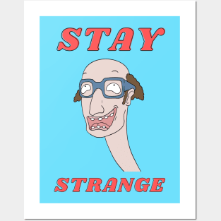 Stay Strange illustration Posters and Art